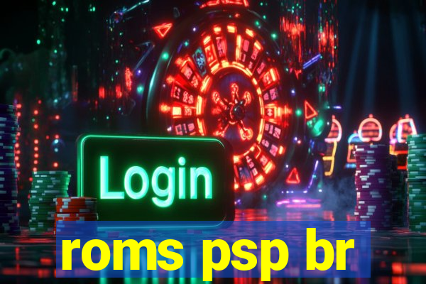 roms psp br